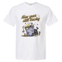 New Years Still Trashy Funny NYE Garment-Dyed Heavyweight T-Shirt