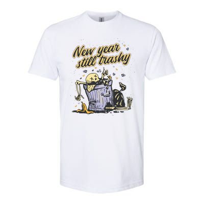 New Years Still Trashy Funny NYE Softstyle CVC T-Shirt