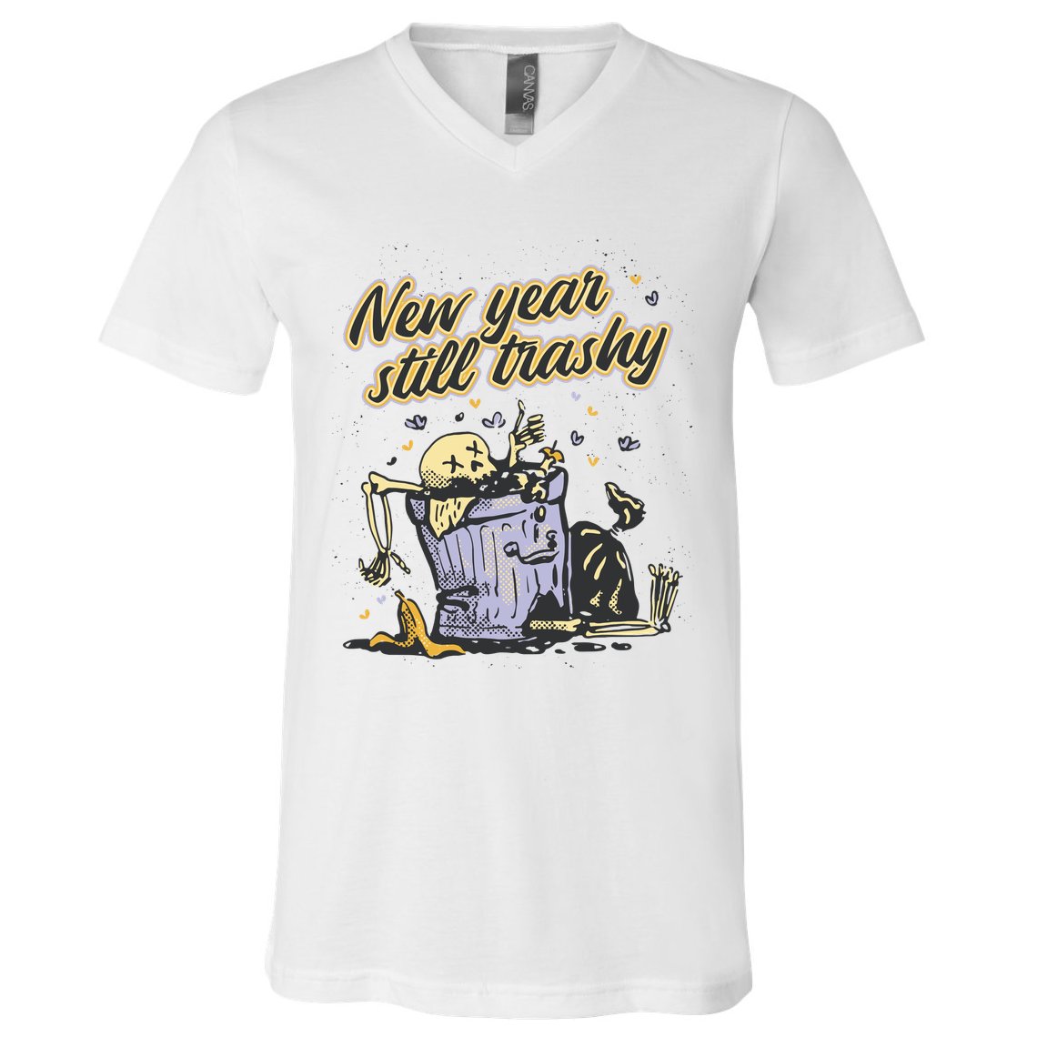 New Years Still Trashy Funny NYE V-Neck T-Shirt