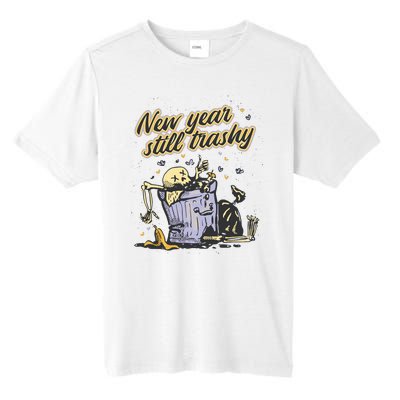 New Years Still Trashy Funny NYE Tall Fusion ChromaSoft Performance T-Shirt