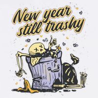 New Years Still Trashy Funny NYE 11oz C Handle Ceramic Mug
