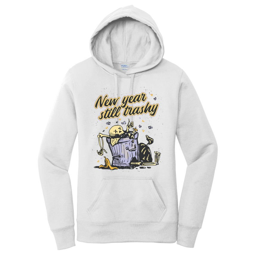 New Years Still Trashy Funny NYE Women's Pullover Hoodie