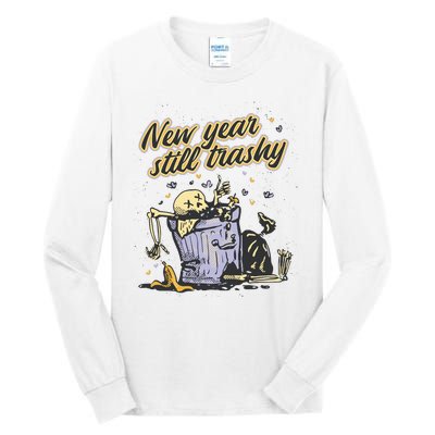 New Years Still Trashy Funny NYE Tall Long Sleeve T-Shirt