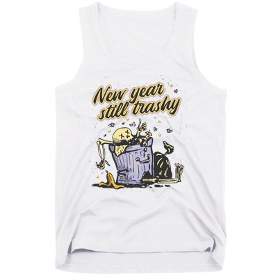 New Years Still Trashy Funny NYE Tank Top