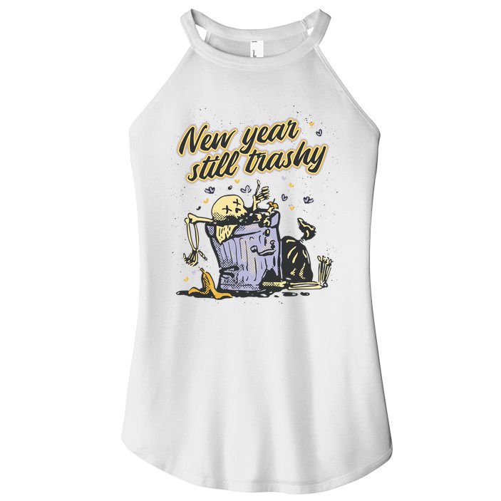 New Years Still Trashy Funny NYE Women's Perfect Tri Rocker Tank