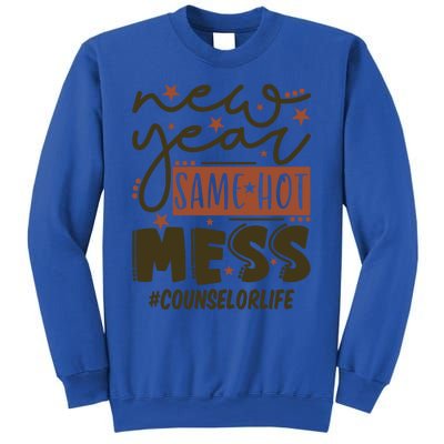 New Year Same Hot Mess Counselor Life Gift Sweatshirt