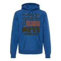 New Year Same Hot Mess Counselor Life Gift Premium Hoodie