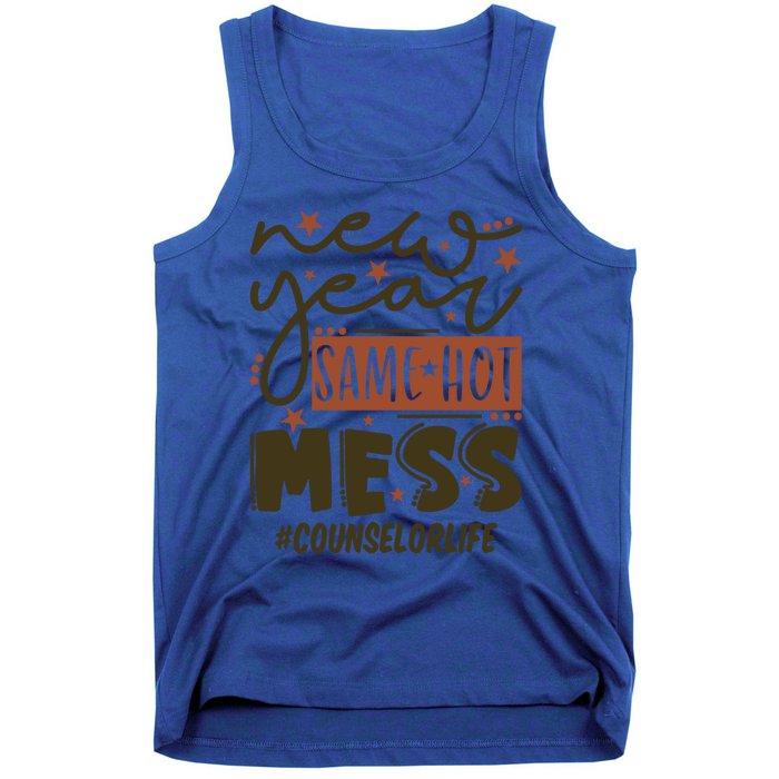 New Year Same Hot Mess Counselor Life Gift Tank Top