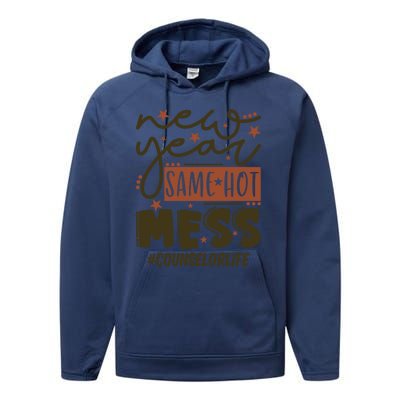 New Year Same Hot Mess Counselor Life Gift Performance Fleece Hoodie