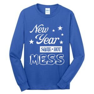 New Year Same Hot Mess Crazy Life Busy Mom Holiday Party Great Gift Tall Long Sleeve T-Shirt