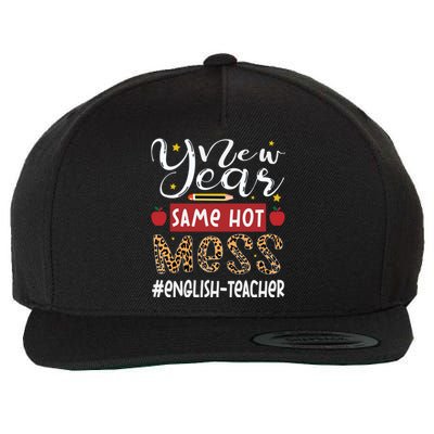 New Year Same Hot Mess English Teacher New Year Gift Wool Snapback Cap