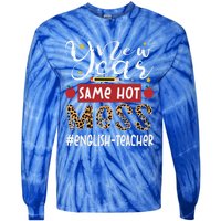 New Year Same Hot Mess English Teacher New Year Gift Tie-Dye Long Sleeve Shirt