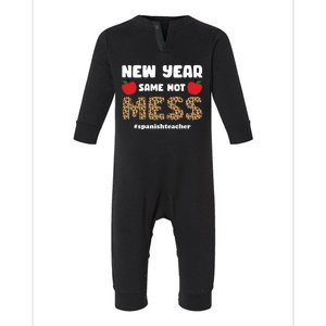 New Year Same Hot Mess Funny Spanish Teacher Gift Infant Fleece One Piece