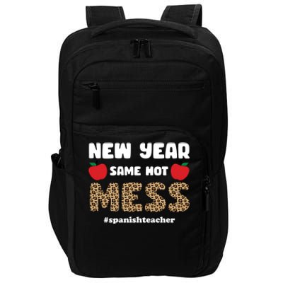 New Year Same Hot Mess Funny Spanish Teacher Gift Impact Tech Backpack