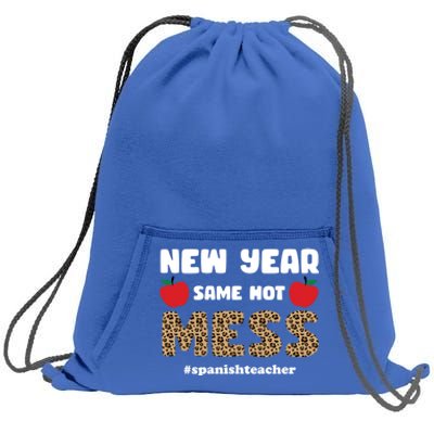 New Year Same Hot Mess Funny Spanish Teacher Gift Sweatshirt Cinch Pack Bag