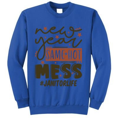 New Year Same Hot Mess Janitor Life Gift Sweatshirt