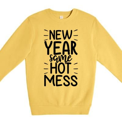 New Year Same Hot Mess Outfit Funny New Years Gift Premium Crewneck Sweatshirt