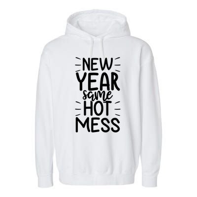 New Year Same Hot Mess Outfit Funny New Years Gift Garment-Dyed Fleece Hoodie