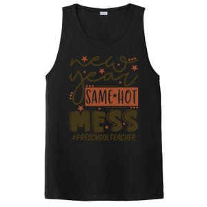 New Year Same Hot Mess Preschool Teacher Gift PosiCharge Competitor Tank