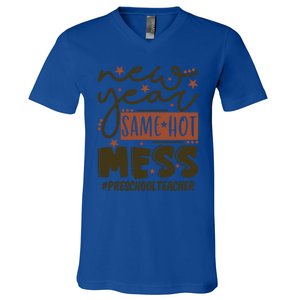 New Year Same Hot Mess Preschool Teacher Gift V-Neck T-Shirt