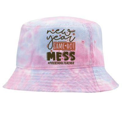 New Year Same Hot Mess Preschool Teacher Gift Tie-Dyed Bucket Hat