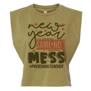 New Year Same Hot Mess Preschool Teacher Gift Garment-Dyed Women's Muscle Tee