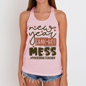 New Year Same Hot Mess Preschool Teacher Gift Women's Knotted Racerback Tank