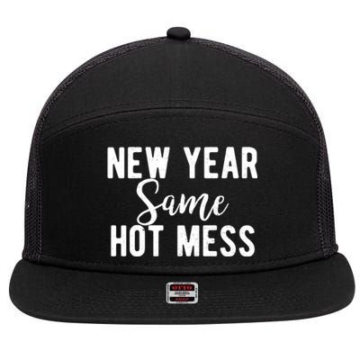 New Year Same Hot Mess Resolutions Workout Funny Party Funny Gift 7 Panel Mesh Trucker Snapback Hat