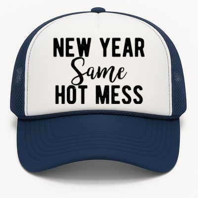 New Year Same Hot Mess Resolutions Workout Funny Party Funny Gift Trucker Hat