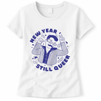 New Year Still Queer Funny LGBTQ Womens T-Shirt