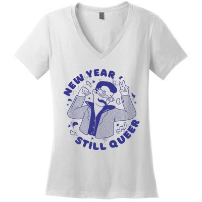 New Year Still Queer Funny LGBTQ Women's V-Neck T-Shirt