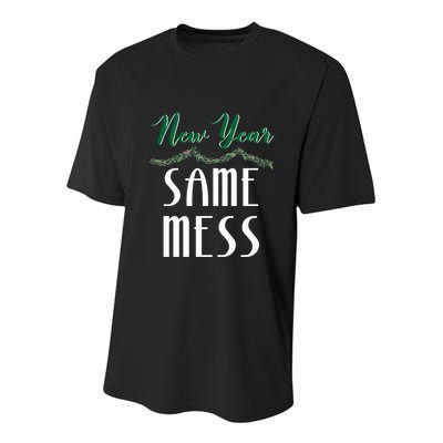 New Year Same Mess Funny 31st Night Happy New YearS Eve Gift Youth Performance Sprint T-Shirt