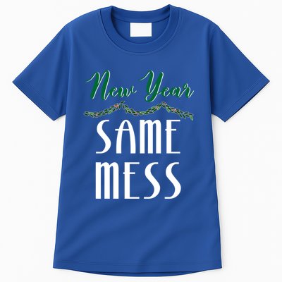 New Year Same Mess Funny 31st Night Happy New YearS Eve Gift Tall T-Shirt