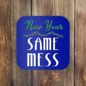 New Year Same Mess Funny 31st Night Happy New YearS Eve Gift Coaster