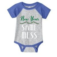 New Year Same Mess Funny 31st Night Happy New YearS Eve Gift Infant Baby Jersey Bodysuit