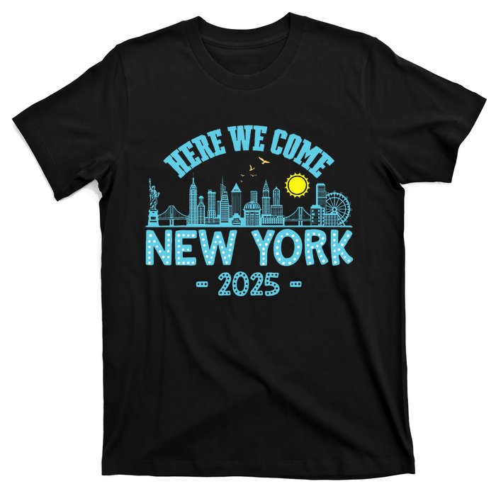 New York Trip 2025 Here We Come Matching Family Vacation T-Shirt