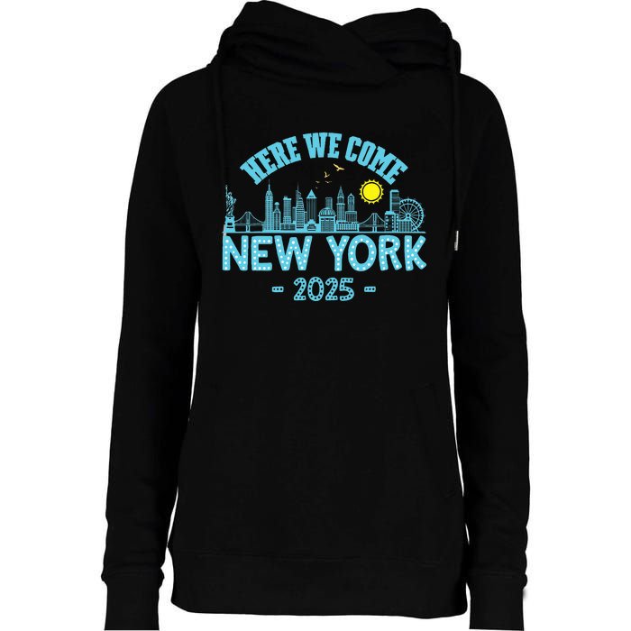 New York Trip 2025 Here We Come Matching Family Vacation Womens Funnel Neck Pullover Hood