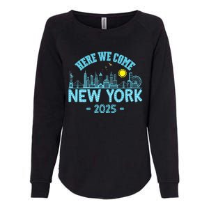 New York Trip 2025 Here We Come Matching Family Vacation Womens California Wash Sweatshirt