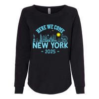 New York Trip 2025 Here We Come Matching Family Vacation Womens California Wash Sweatshirt