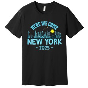 New York Trip 2025 Here We Come Matching Family Vacation Premium T-Shirt