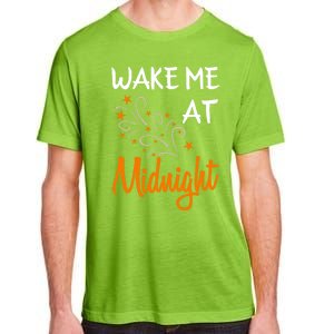 New Year Wake Me At Midnight 31st Night Happy New Years Eve Meaningful Gift Adult ChromaSoft Performance T-Shirt