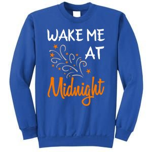 New Year Wake Me At Midnight 31st Night Happy New Years Eve Meaningful Gift Sweatshirt