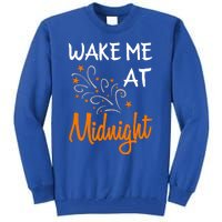 New Year Wake Me At Midnight 31st Night Happy New Years Eve Meaningful Gift Tall Sweatshirt