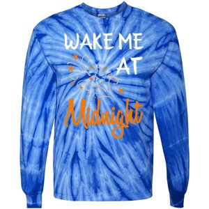 New Year Wake Me At Midnight 31st Night Happy New Years Eve Meaningful Gift Tie-Dye Long Sleeve Shirt