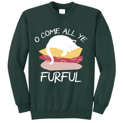 O Come All Ye Furful Sweatshirt