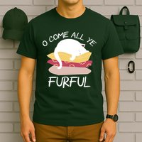 O Come All Ye Furful T-Shirt