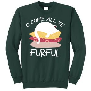 O Come All Ye Furful Tall Sweatshirt