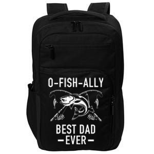 O-Fish-Ally Best Dad Ever Impact Tech Backpack