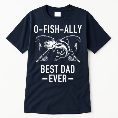 O-Fish-Ally Best Dad Ever Tall T-Shirt