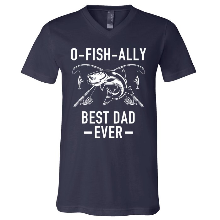 O-Fish-Ally Best Dad Ever V-Neck T-Shirt